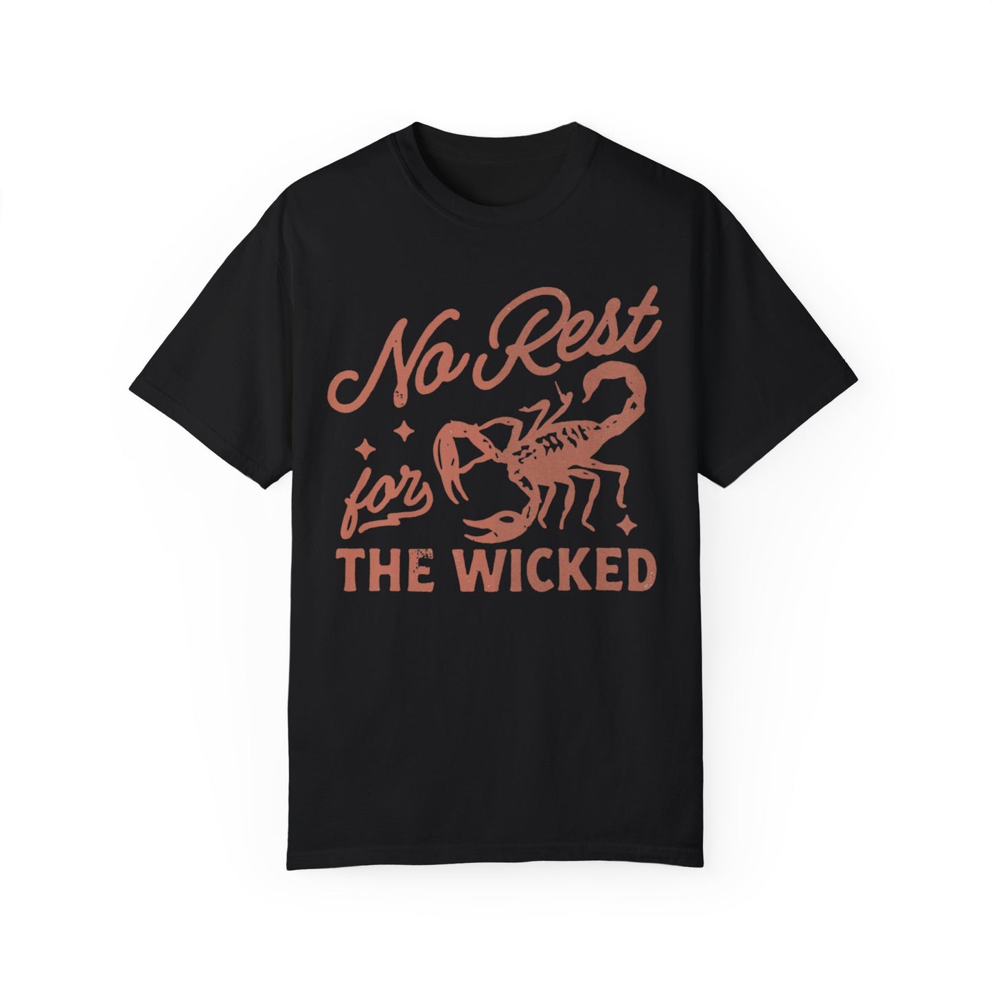 No Rest for the Wicked Tee