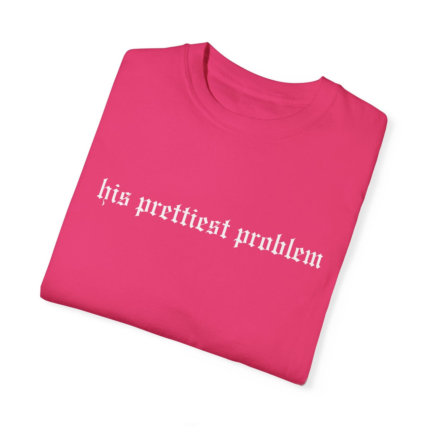 His Prettiest Problem Tee